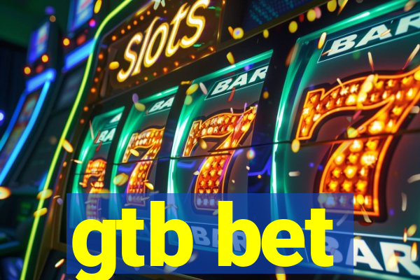 gtb bet